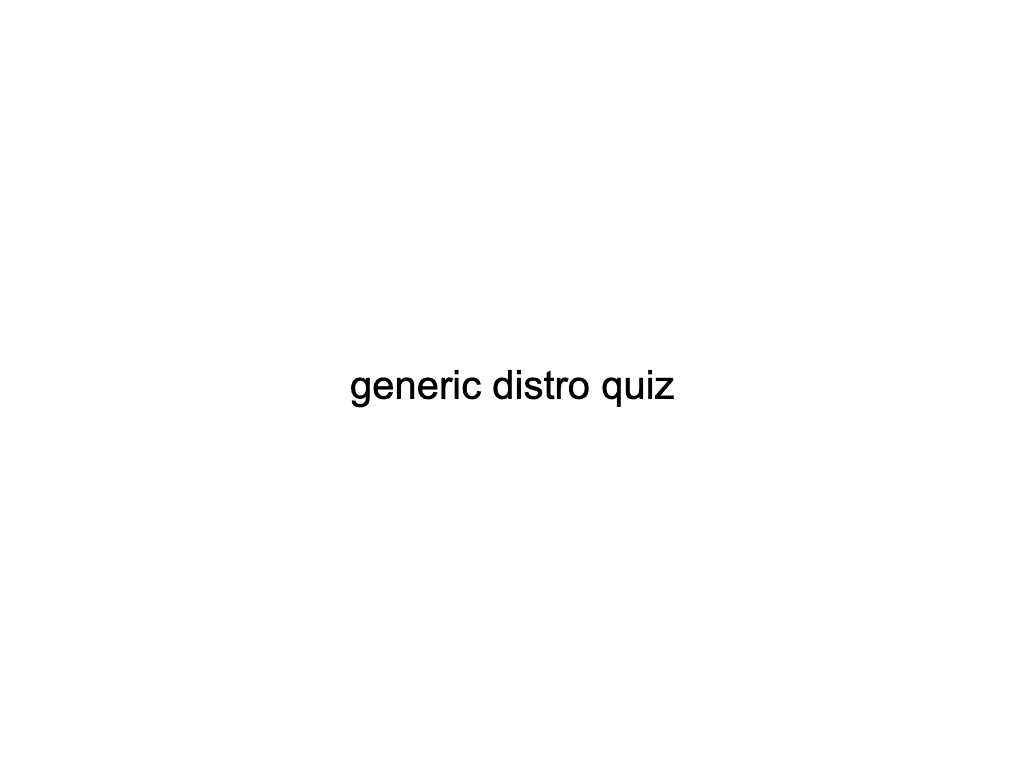 generic distro quiz